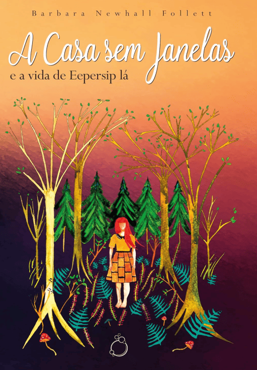 A casa sem janelas escrito por Barbara Newhall Follett #muitoslivros https://muitoslivros.com.br/