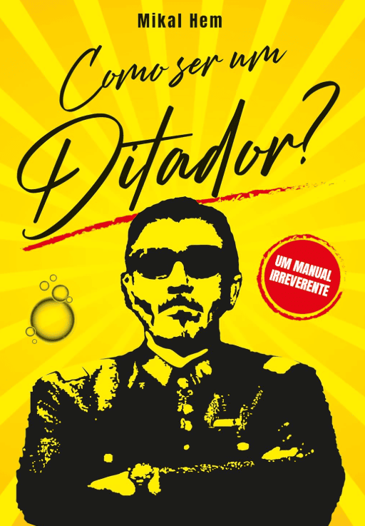 Como ser um ditador escrito por Mikal Hem #muitoslivros https://muitoslivros.com.br/