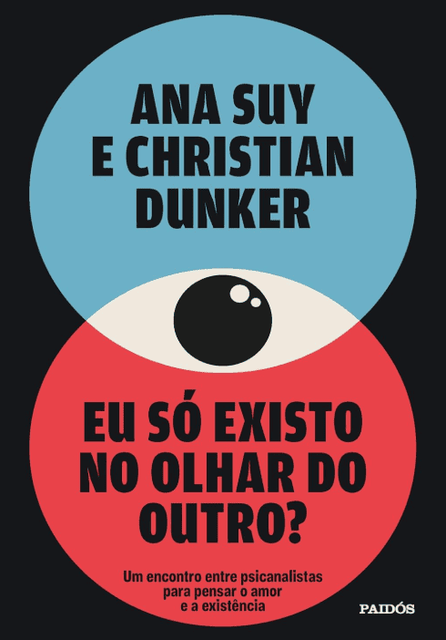 Eu só existo no olhar do outro escrito por Ana Suy #muitoslivros https://muitoslivros.com.br/