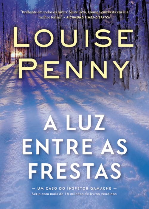 A luz entre as frestas escrito por Louise Penny #muitoslivros https://muitoslivros.com.br/
