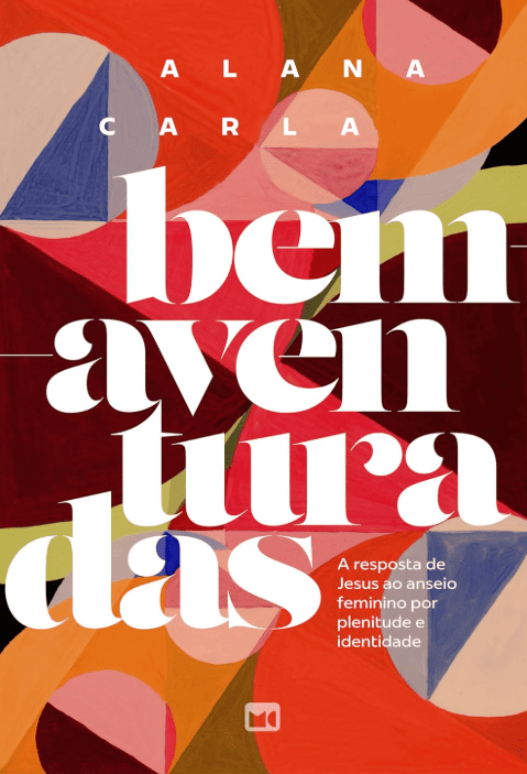 Bem-aventuradas escrito por Alana Carla #muitoslivros https://muitoslivros.com.br/