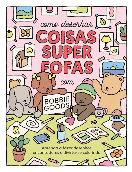 Como desenhar coisas superfofas com Bobbie Goods #muitoslivros https://muitoslivros.com.br/