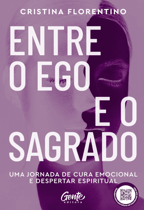 Entre o Ego e o Sagrado escrito por Cristina Florentino #muitoslivros https://muitoslivros.com.br/