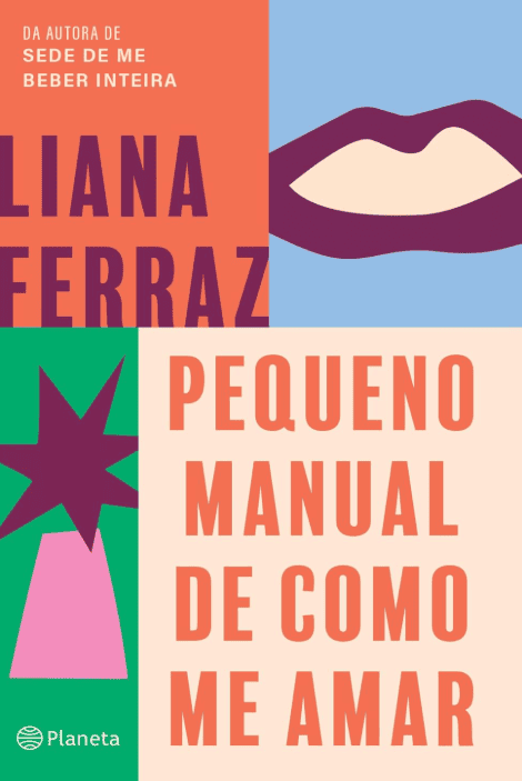 Pequeno manual de como me amar escrito por Liana Ferraz #muitoslivros https://muitoslivros.com.br/