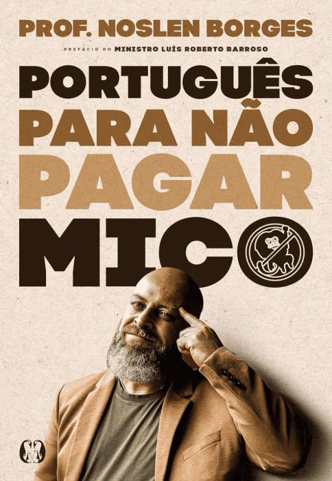 Português Para Não Pagar Mico escrito por Prof. Noslen Borges #muitoslivros https://muitoslivros.com.br/