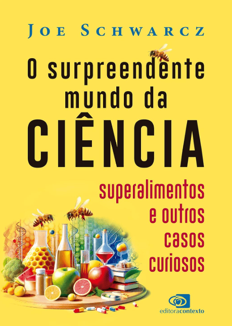 O surpreendente mundo da ciência escrito por Joe Schwarcz #muitoslivros https://muitoslivros.com.br/